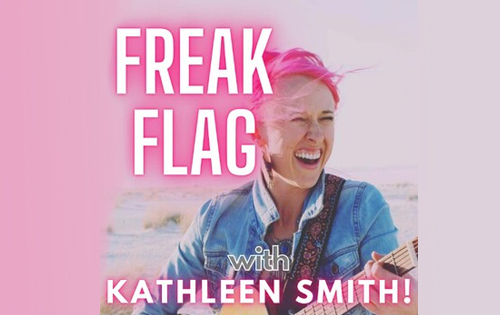 Freak Flag with Kathleen Smith