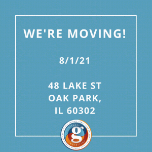 We're Moving! 8/1/21 to 48 Lake St. Oak Park, IL 60302