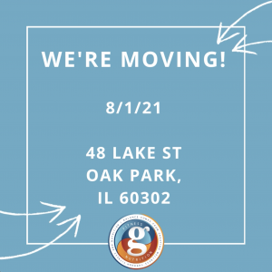 We're Moving! 8/1/21 to 48 Lake St. Oak Park, IL 60302